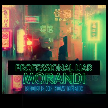 Morandi Professional Liar (People of Now Remix)