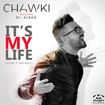 Chawki feat. Dr. Alban It's My Life (French Version)