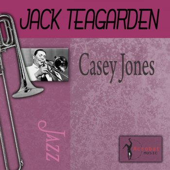 Jack Teagarden Casey Jones