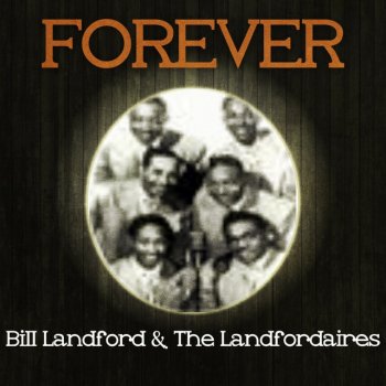 Bill Landford & The Landfordaires Run On for a Long Time