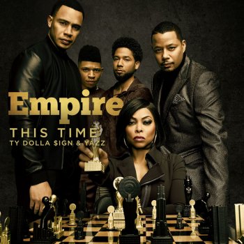 Empire Cast feat. Ty Dolla $ign & Yazz This Time