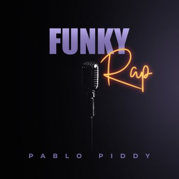 Pablo Piddy Funky Rap