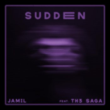 Jamil Sudden (feat. Th3 Saga)