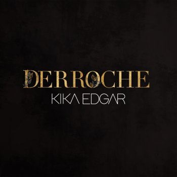 Kika Edgar Derroche