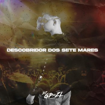 GP DA ZL Descobridor dos Sete Mares (feat. Mc Buraga)