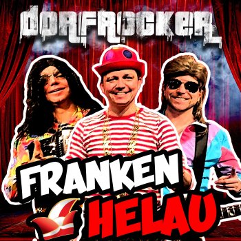 Dorfrocker Franken Helau (Fastnacht United Version)
