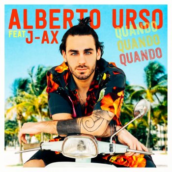 Alberto Urso feat. J-AX Quando Quando Quando (feat. J-AX)