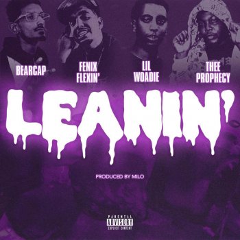 Bearcap Leanin' (feat. Fenix Flexin', Lil Woadie & Thee Prophecy) [Remix]