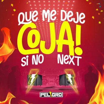 Dj Peligro feat. Eli-Bet Que Me Deje Coja Si No Next