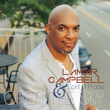 Lamar Campbell & Spirit Of Praise You're Worthy of My Praise