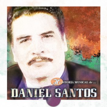 Daniel Santos Un Poco Más