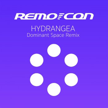 Remo-Con Hydrangea (Dominant Space Remix)
