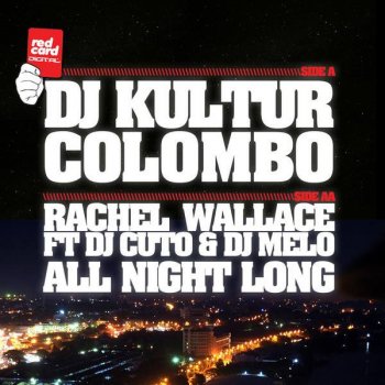 Rachel Wallace, DJ Melo & DJ Cuto All Night Long