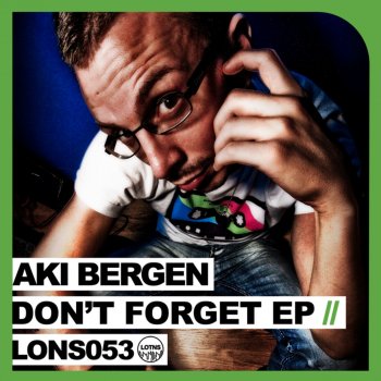 Aki Bergen Don't Forget The Drummer - Original Club Mix