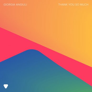 Giorgia Angiuli Thank You So Much