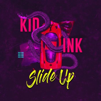 Kid Ink Slide Up
