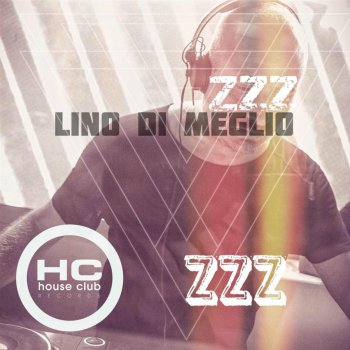 Lino di Meglio Zzz - Original Mix