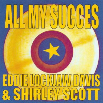 Eddie "Lockjaw" Davis feat. Shirley Scott I'm Just a Lucky So and So