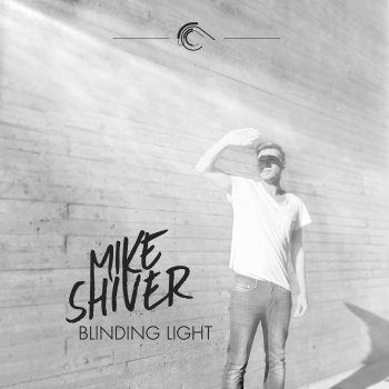 Mike Shiver Blinding Light - Original Mix
