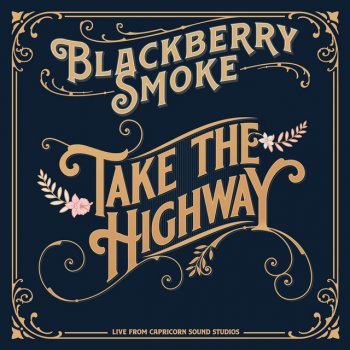 Blackberry Smoke Take The Highway