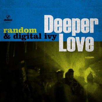 Random feat. Digital Ivy Deeper Love