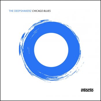 The Deepshakerz Chicago Blues (Bonus Beats)