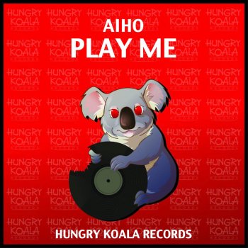 Aiho Play Me - Original Mix