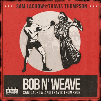 Sam Lachow feat. Travis Thompson Bob N' Weave