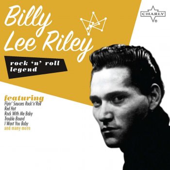 Billy Lee Riley Flyin' Saucers Rock 'N' Roll