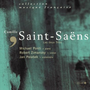 Camille Saint-Saëns, Michael Ponti, Robert Zimansky & Jan Polacek Trio pour piano, violon et violoncelle en fa majeur, Op.18: Andante