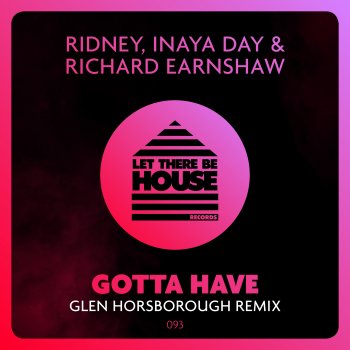 Ridney feat. Inaya Day, Richard Earnshaw & Glen Horsborough Gotta Have - Glen Horsborough Extended Remix