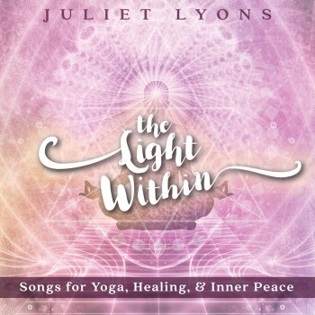 Juliet Lyons feat. Judy Kang The Light Within (feat. Judy Kang)
