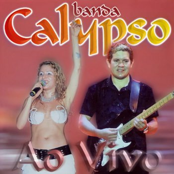 Banda Calypso Dançando Calypso - Ao Vivo