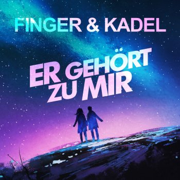 Finger&Kadel Er gehört zu mir