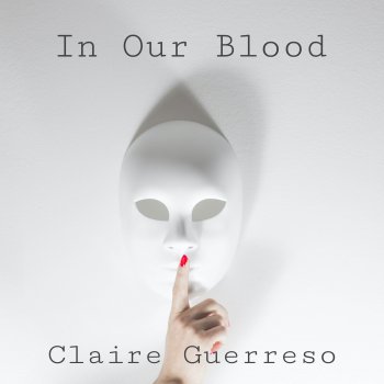 Claire Guerreso In Our Blood