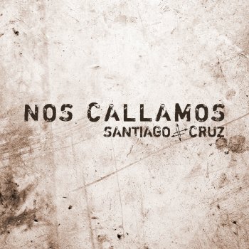 Santiago Cruz Nos Callamos