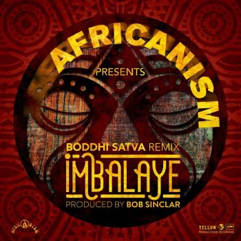 Africanism feat. Bob Sinclar Imbalayé (Boddhi Satva Remix)