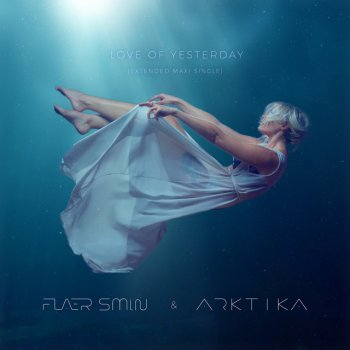 Flaer Smin feat. Arktika Love of Yesterday [Radio Edit]