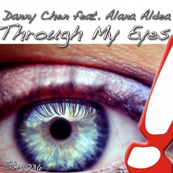 Danny Chen feat. Alana Aldea Through My Eyes - Nick Arbor Remix