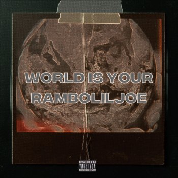 Ramboliljoe World Is Yours