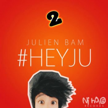 Julien Bam feat. Lena Meyer-Landrut #HeyJu 2