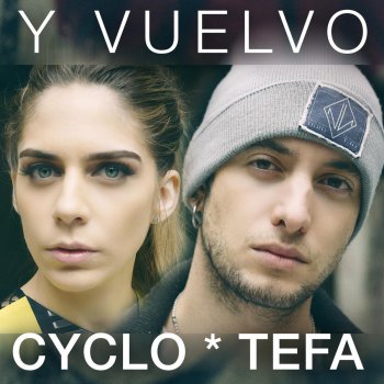 Cyclo feat. Tefa Y Vuelvo