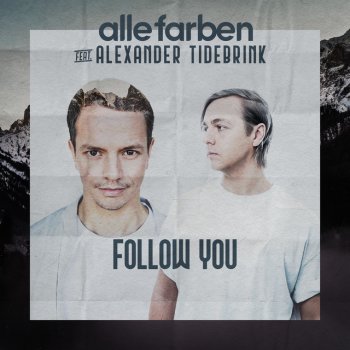 Alle Farben feat. Alexander Tidebrink Follow You (feat. Alexander Tidebrink)