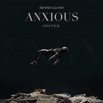 Dennis Lloyd Anxious (Alternate Version)
