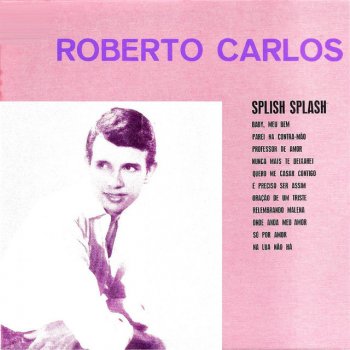 Roberto Carlos Baby, Meu Bem