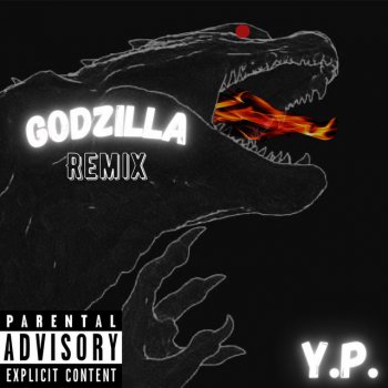 YP Godzilla (Remix)