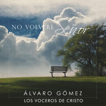 Los Voceros de Cristo feat. Alvaro Gómez Es Cristo