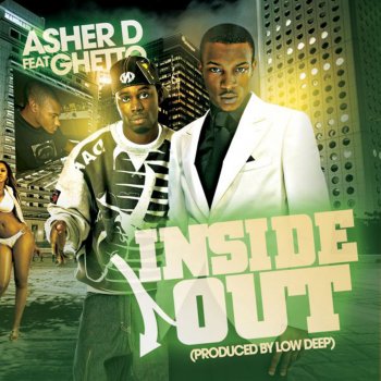 Asher D feat. Ghetto Inside Out