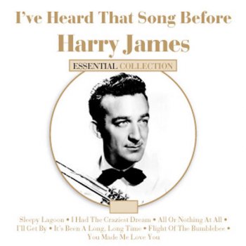 Harry James The More I See You