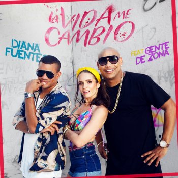 Diana Fuentes feat. Gente De Zona La Vida Me Cambió